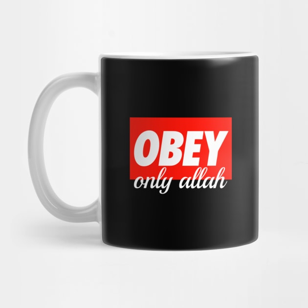 Obay Only ALLAH by Hason3Clothing